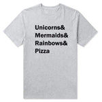 Unicorns & Mermaids & Rainbows & Pizza T-Shirt - RAPBLUE